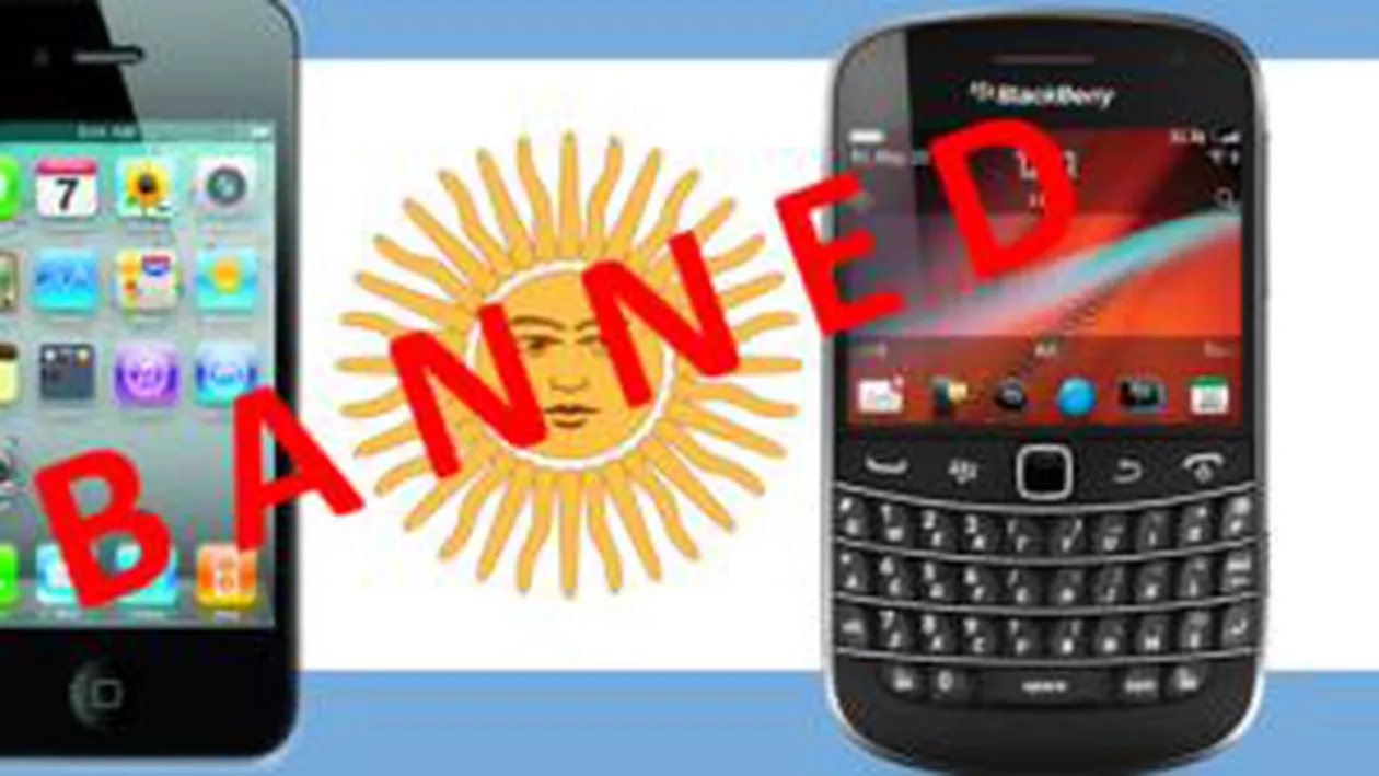 Argentina interzice importurile de iPhone și BlackBerry