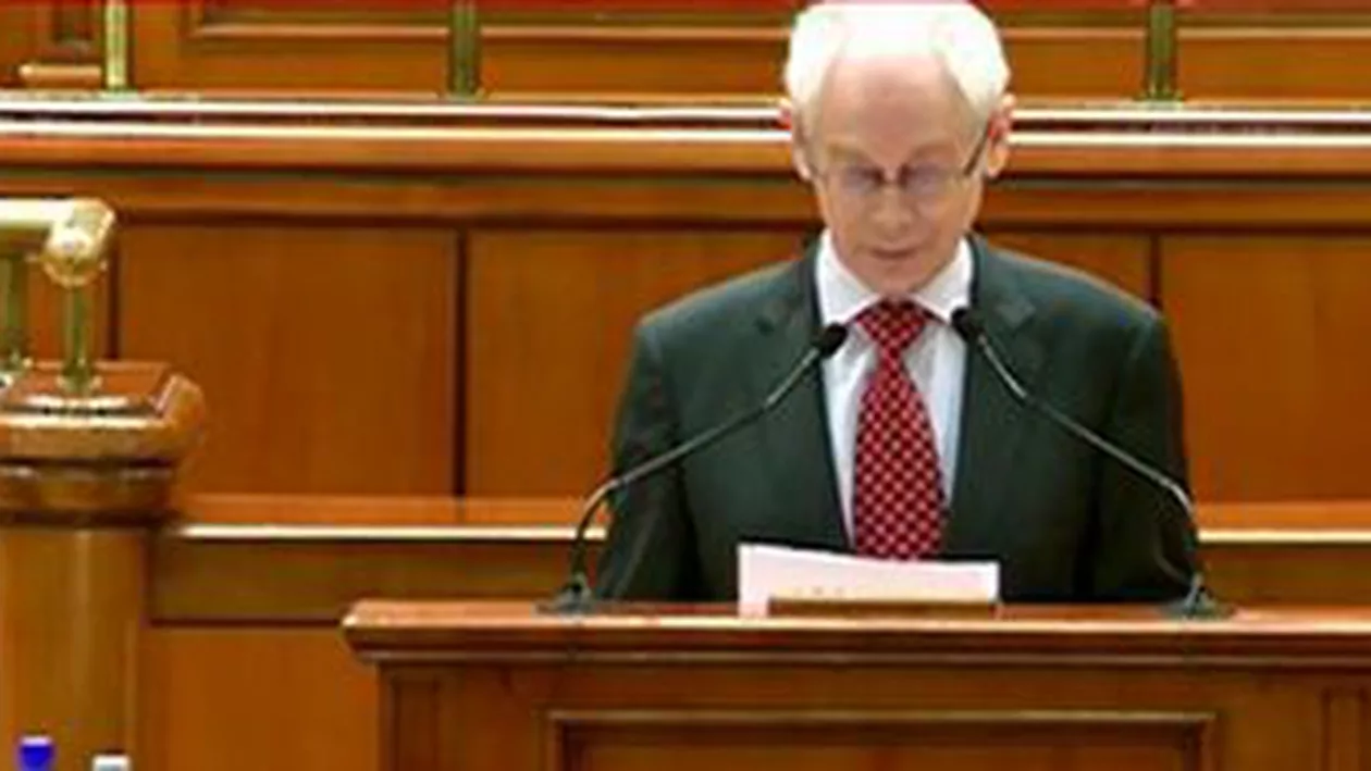 Herman van Rompuy, în Parlament: România devine un punct de intrare sigur în spațiul Schengen