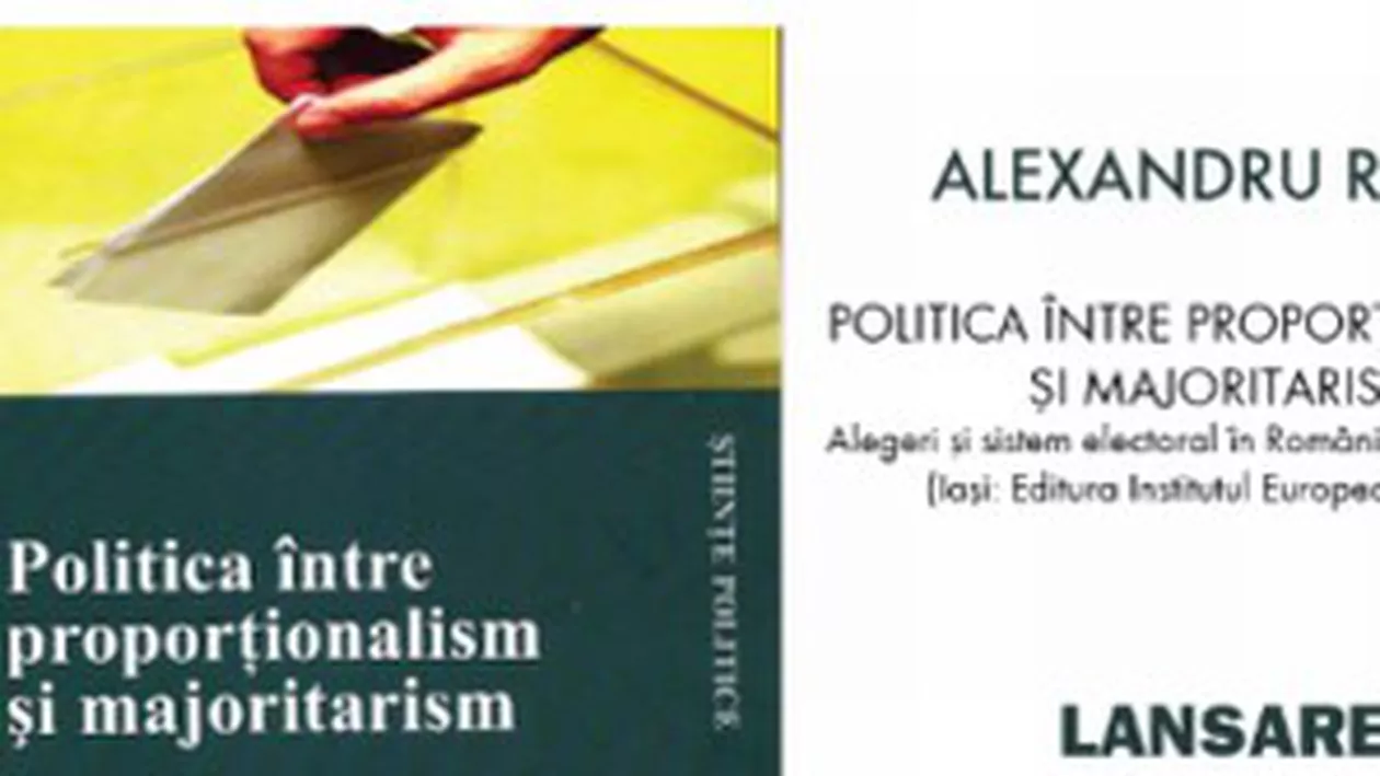 Lansare de carte: Alexandru Radu – Politica între proporționalism și majoritarism