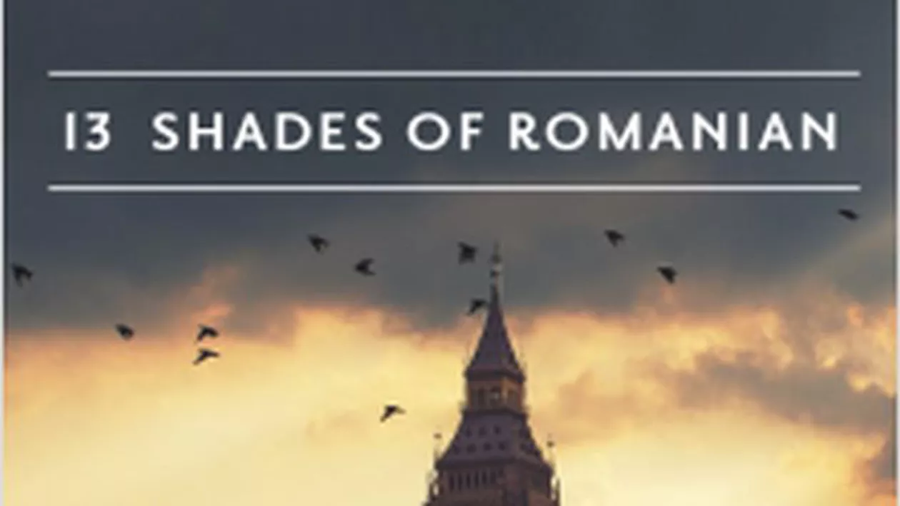 Români din Londra strâng fonduri pentru un documentar intitulat "13 Shades of Romanian": Vor fi prezentate poveștile de succes a 13 români stabiliți în Marea Britanie (VIDEO)
