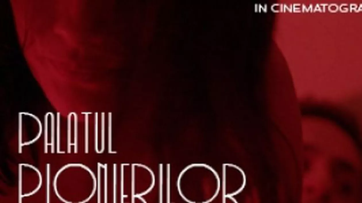 "Palatul Pionierilor", filmul regizat de Bobby Păunescu, a fost lansat în toate cinematografele românești (VIDEO)