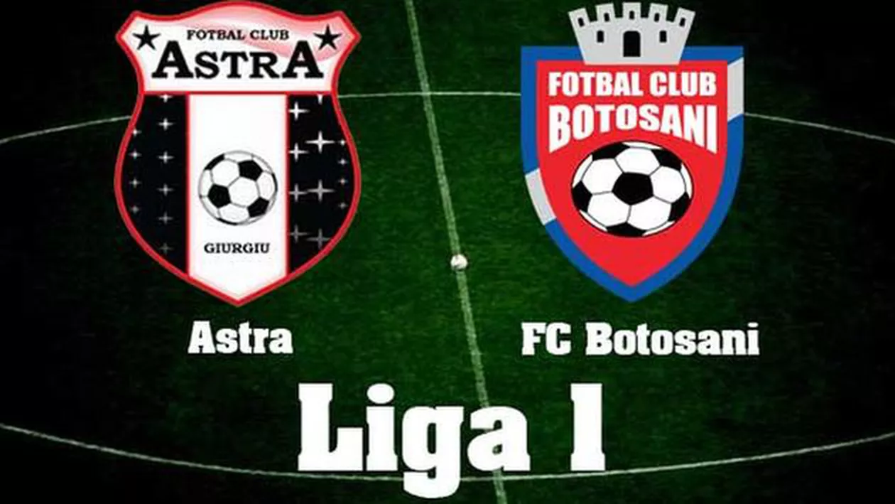Fotbal Liga I: FC Botoșani învinsă categoric de Astra Giurgiu