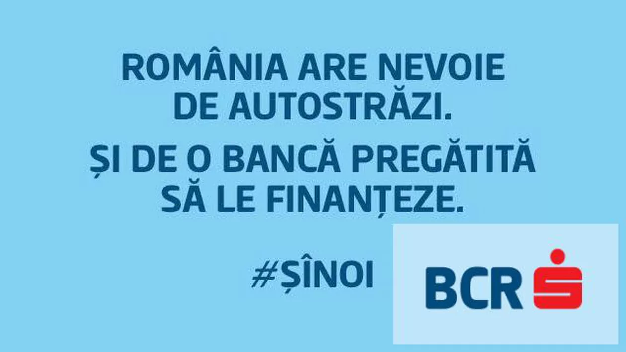 BCR, cea mai mare bancă din România,  se alătură protestului pentru autostrăzi: #ȘÎNOI