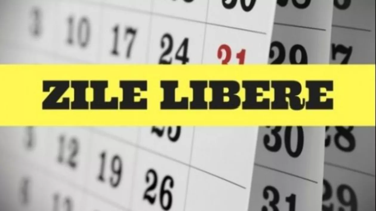 Vești bune! O nouă ZI LIBERĂ pentru români: Despre ce dată este vorba
