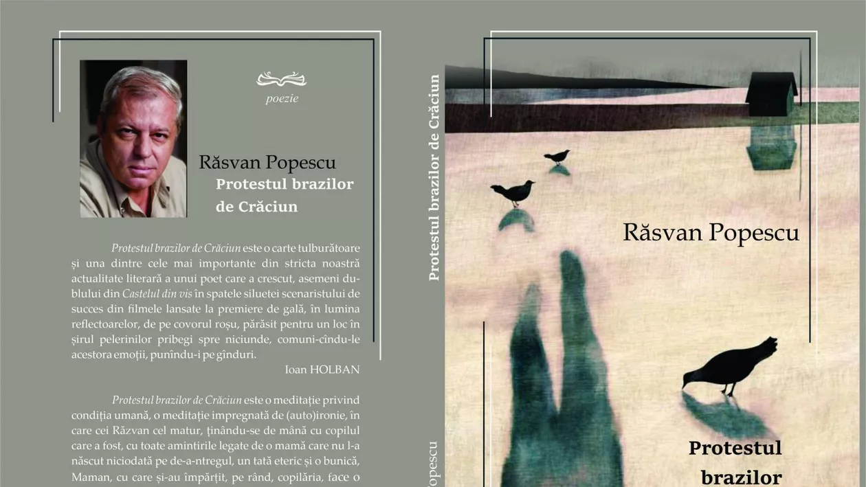 Scriitorul Răsvan Popescu îşi lansează volumul de poezii “Protestul brazilor de Crăciun”: Cartea este o contestare, o revoltă, dar una mascată, deghizată”