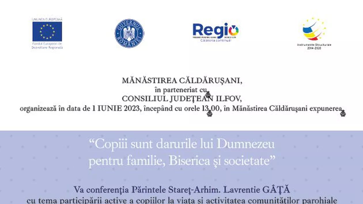 „Copiii sunt darurile lui Dumnezeu pentru familie, Biserică și societate”. CJ Ilfov organizează un eveniment special, de 1 Iunie, la Mănăstirea Căldărușani