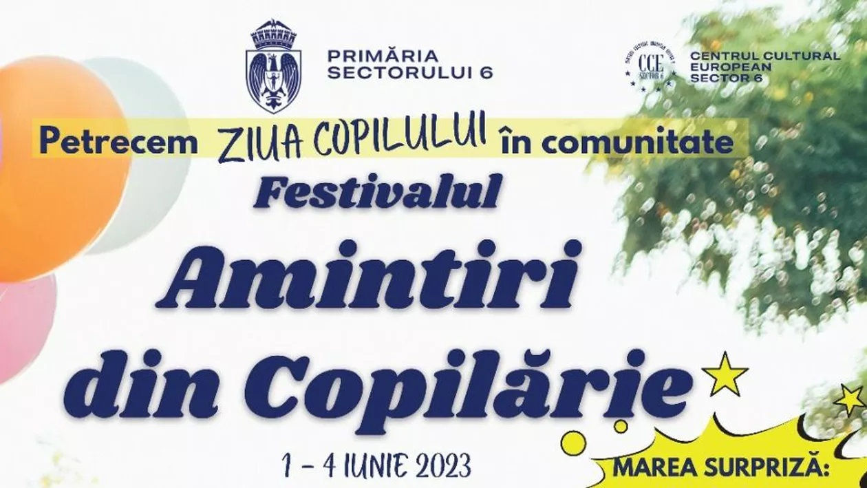 Copilăria, sărbătorită 4 zile în Sectorul 6. Parcul Liniei, deschis cu spectacole de teatru și mascote chiar pe 1 Iunie. Alte evenimente pentru copii