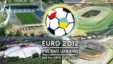 Euro 2012: Cât au investit Ucraina și Polonia și câți bani generează Campionatul European de fotbal