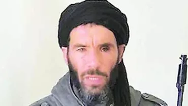 O organizație teroristă neagă moartea liderului gruparii Al-Mourabitoune, Mokhtar Belmokhtar