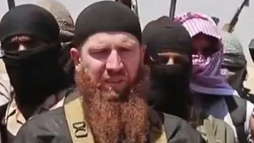 Cel mai periculos comandant al grupării jihadiste Stat Islamic, Omarul Cecenul, a murit la o săptămână după ce a fost rănit grav în timpul unui atac aerian american