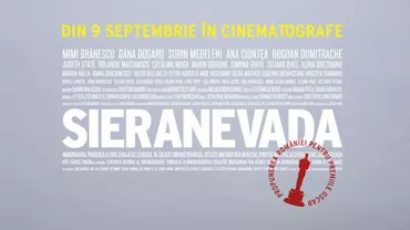 Propunerea României la OSCAR - „SIERANEVADA” - în cinematografele din toată țara (FOTO)