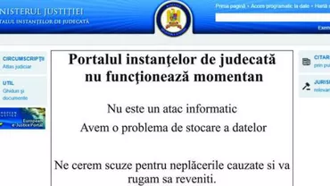 Portalul instanțelor de judecată NU funcționează momentan: Nu este un atac informatic, ci o problemă de stocare a datelor