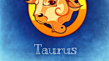HOROSCOPUL ZILEI DE LUNI 07 MAI 2018 pentru Zodia Taur