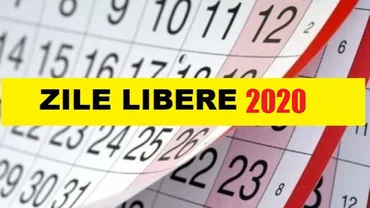 Lista zilelor libere pentru 2020. Românii se vor bucura de o nouă minivacanță la sfârșitul lunii ianuarie