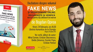 Dezbatere despre volumul „Fake news şi dezinformare online” de Bogdan Oprea