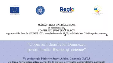 „Copiii sunt darurile lui Dumnezeu pentru familie, Biserică și societate”. CJ Ilfov organizează un eveniment special, de 1 Iunie, la Mănăstirea Căldărușani