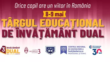 Orice copil are un viitor în România. Începe Târgul Educațional de Învățământ Dual în Sectorul 3!